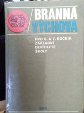 kniha Branná výchova pro 6. a 7. ročník základní devítileté školy, SPN 1974