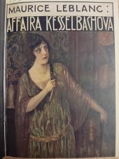 kniha Affaira Kesselbachova "813" nová dobrodružství Arsena Lupina, Českomoravské podniky tiskařské a vydavatelské 1924