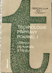 kniha Technologie přípravy pokrmů I Učebnice pro kuchaře a číšníky, Merkur 1993