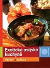 kniha Exotická asijská kuchyně Vaření a kultura , Naumann & Göbel 2003