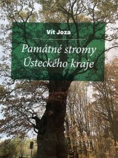 kniha Památné stromy Ústeckého kraje, Oblastní muzeum a galerie v Mostě a Ústecký kraj 2020