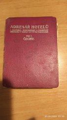 kniha Státní adresář hotelů a kulturní, hospodářský a turistický průvodce v republice Československé. Ročník I. Část I, - Čechy, Minist. průmyslu, obchodu a živností 1921