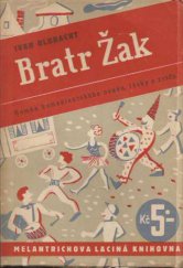 kniha Bratr Žak [román komediantského osudu, lásky a zrady], Melantrich 1938