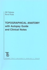 kniha Topographical anatomy with autopsy guide and clinical notes, Karolinum  2009