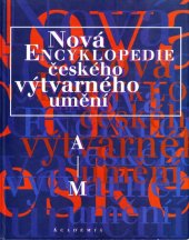 kniha Nová encyklopedie českého výtvarného umění. A-M, Academia 1995