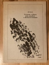 kniha Výtvarná výchova jako smyslový a duchovní fenomén kapitoly z moderní historie a filosofie předmětu, FANTISK 1993