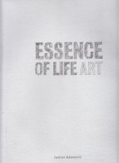 kniha Essence of life art, Adamo 2006