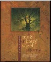 kniha Muž, který sázel stromy, Gallimard 2012