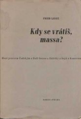 kniha Kdy se vrátíš, massa? Mezi jezerem Čadským a Boží horou : Zážitky z bojů o Kamerun : Podle deníkových zápisků a líčení kamerunského bojovníka K.E. Schulze], Orbis 1943