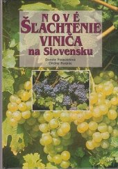 kniha Nové šľachtenie viniča na Slovensku , Ministerstvo pôdohospodárstva SR 1998