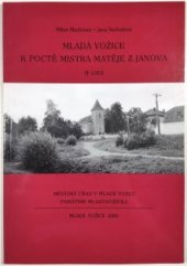kniha Mladá Vožice k poctě mistra Matěje z Janova (+1393), Městský úřad 2000