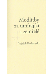 kniha Modlitby za umírající a zemřelé, Karmelitánské nakladatelství 2018