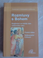 kniha Rozmluvy s Bohem Svazek 2a, - Postní doba – Velikonoční triduum - rozjímání na každý den církevního roku., Paulínky 2012