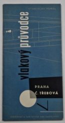 kniha Vlakový průvodce Praha - Česká Třebová, Sportovní a turistické nakladatelství 1962