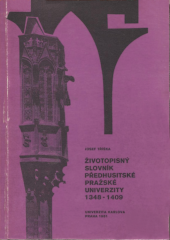 kniha Životopisný slovník předhusitské pražské univerzity 1348-1409 = [II] Repertorium biographicum Universitatis Pragensis praehussiticae 1348-1409., Univerzita Karlova 1981