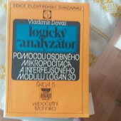 kniha Logický analyzátor pomocou osobného mikropočítača a interfejsového modulu LOGAN-30 stavebný návod, 602. ZO Svazarmu 1987