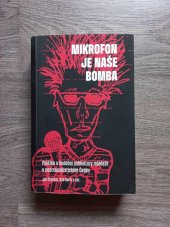 kniha Mikrofon je naše bomba Politika a hudební subkultury mládeže v postsocialistickém Česku, Togga 2018