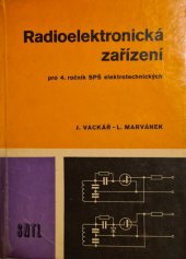 kniha Radioelektronická zařízení pro 4. ročník středních průmyslových škol elektrotechnických, SNTL 1984