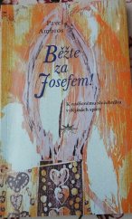 kniha Běžte za Josefem! K nadšenému služebníku v dějinách spásy, Centra Aletti Refugium Velehrad-Roma 2021