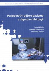 kniha Perioperační péče o pacienta v digestivní chirurgii, Národní centrum ošetřovatelství a nelékařských zdravotnických oborů 2010