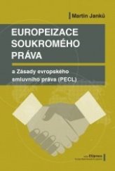 kniha Europeizace soukromého práva a Zásady evropského smluvního práva (PECL), Vysoká škola finanční a správní 2020