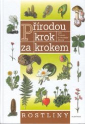 kniha Přírodou krok za krokem. Rostliny, Albatros 2001