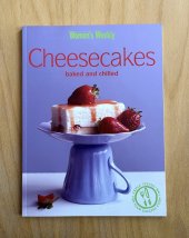 kniha Cheesecakes baked and chilled, The Australian Womens Weekly 2006