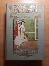 kniha Das goldene Mädchenbuch. 2., Verlag von Levy & Müller in Stuttgart 1910