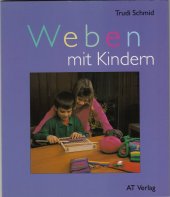 kniha Weben mit Kindern, AT Verlag 1993