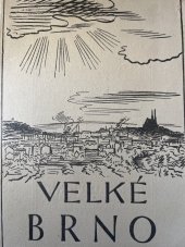 kniha Velké Brno, Nákladem Ústředního spolku učitelského 1925