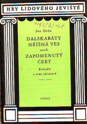 kniha Dalskabáty, hříšná ves, aneb, Zapomenutý čert komedie o 8 obrazech, Orbis 1960