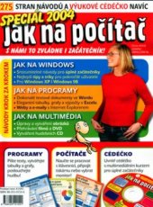 kniha Jak na počítač - speciál 2004 jak na Windows, jak na programy, jak na multimédia, CPress 2004