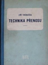 kniha Technika přenosu Učební text pro 4. roč. prům. škol elektrotechn. pro obor sdělovací techn. bezdrátové, SNTL 1959