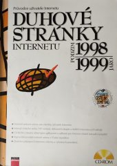 kniha Duhové stránky průvodce uživatele Internetu : podzim 1998 - jaro 1999, CPress 1998