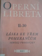 kniha Láska ke třem pomerančům Operní libreta, SHV 1961