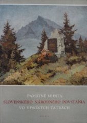 kniha Pamätné miesta Slovenského národného povstania vo Vysokých Tatrách, Osveta 1961