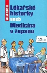 kniha Lékařské historky aneb Medicína v županu, Fortuna Libri 2016