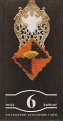 kniha Ruská kuchyně  6 Encyklopedie kulinárního umění, Champagne avantgarde 1992