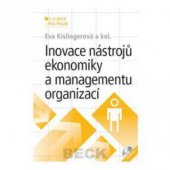 kniha Inovace nástrojů ekonomiky a managementu organizací, C. H. Beck 2008