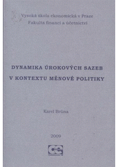 kniha Dynamika úrokových sazeb v kontextu měnové politiky, Oeconomica 2009