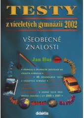 kniha Testy z víceletých gymnázií 2002 všeobecné znalosti, Didaktis 2001