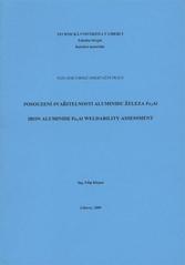 kniha Posouzení svařitelnosti aluminidu železa Fe3Al = Iron aluminide Fe3Al weldability assessment : teze doktorské disertační práce, Technická univerzita v Liberci 2009