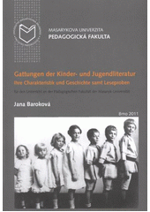 kniha Gattungen der Kinder- und Jugendliteratur ihre Charakteristik und Geschichte samt Leseproben, Masaryk Universität 2011