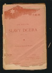 kniha Slávy dcera Zpěv IV-V báseň lyricko-epická v pěti zpěvích., J. Otto 1925
