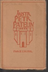 kniha Mistr Petr Patelin farce z XV. stol., Fr. Borový 1923