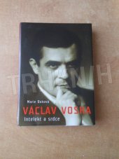 kniha Václav Voska intelekt a srdce, XYZ 2009