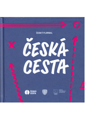 kniha Český florbal - Česká cesta, Universum 2022