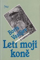 kniha Letí moji koně, Naše vojsko 1988