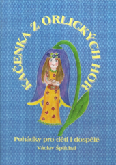 kniha Kačenka z Orlických hor Pohádky pro děti i dospělé, s.n. 1999