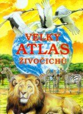 kniha Velký atlas živočichů, Fortuna Libri 2000